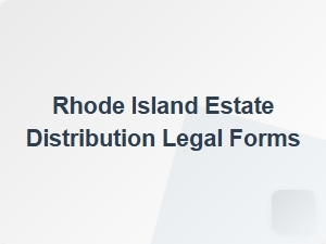 Rhode Island Estate Distribution Legal Forms Guide