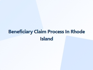 Beneficiary Claim Process in Rhode Island