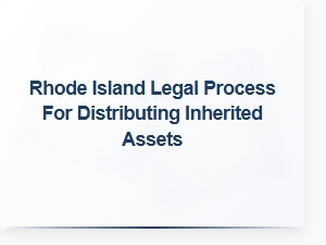 Executor Responsibilities in Rhode Island Inheritance Process