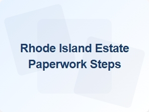Rhode Island Estate Paperwork Steps for Inheritance Tax