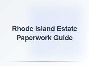 Rhode Island Estate Paperwork Guide Templates