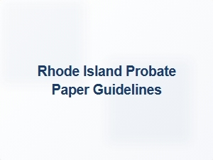 Rhode Island Probate Paper Guidelines Template