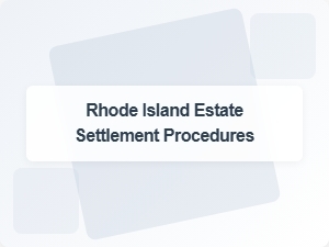 Rhode Island Estate Settlement Process Overview