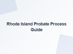 Rhode Island Probate Process Guide for Succession Planning