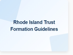 Rhode Island Trust Formation Guidelines for Succession Planning